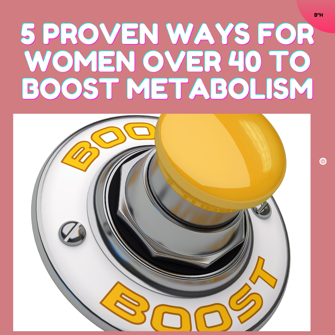 Graphics to show ways for women over 40 to boost metabolism